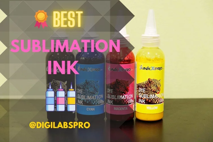 Top 5 Best Sublimation Ink: Reviews 2023