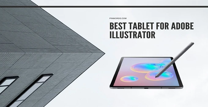 Best Tabelt For Adobe Illustrator Reviews