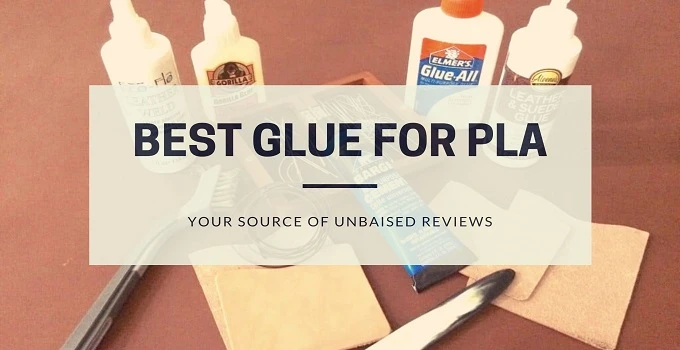 Best Glue For PLA 2023