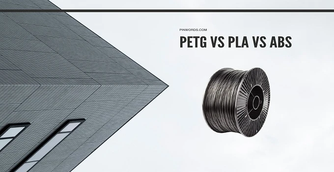 PETG VS PLA VS ABS