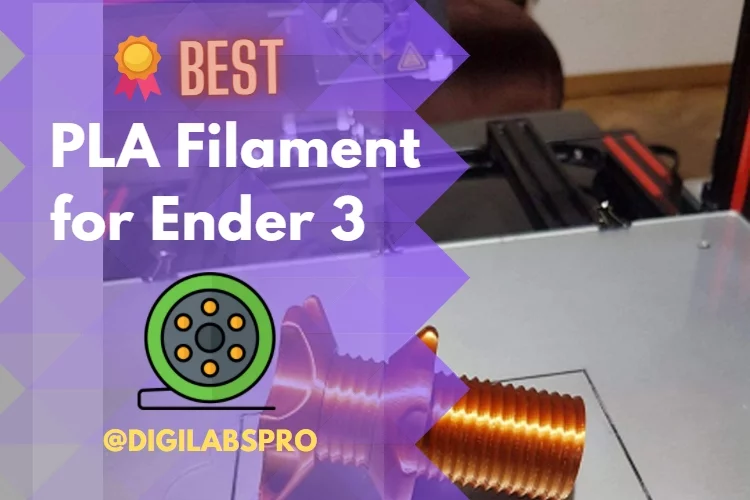 Top 5 Best PLA Filament for Ender 3: Reviews 2023